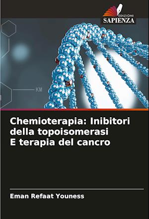 Chemioterapia: Inibitori della topoisomerasi E terapia del cancro