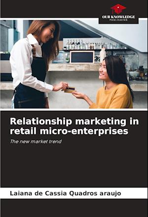 Relationship marketing in retail micro-enterprises