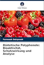 Diätetische Polyphenole: Bioaktivität, Schutzwirkung und Analyse