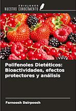 Polifenoles Dietéticos: Bioactividades, efectos protectores y análisis