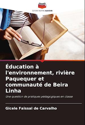 Éducation à l'environnement, rivière Paquequer et communauté de Beira Linha