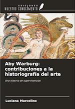 Aby Warburg: contribuciones a la historiografía del arte