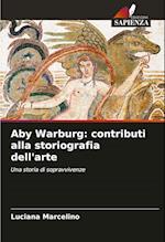 Aby Warburg: contributi alla storiografia dell'arte