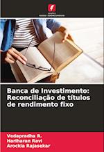 Banca de Investimento: Reconciliação de títulos de rendimento fixo