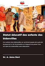 Statut éducatif des enfants des bidonvilles