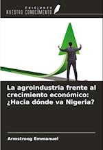 La agroindustria frente al crecimiento económico: ¿Hacia dónde va Nigeria?