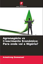 Agronegócio vs Crescimento Económico: Para onde vai a Nigéria?