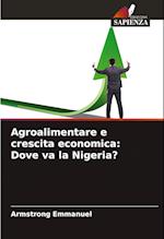 Agroalimentare e crescita economica: Dove va la Nigeria?