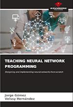 TEACHING NEURAL NETWORK PROGRAMMING