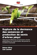 Rupture de la dormance des semences et production de semis d'arbres péqui