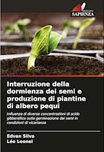 Interruzione della dormienza dei semi e produzione di piantine di albero pequi