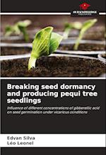 Breaking seed dormancy and producing pequi tree seedlings