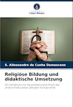 Religiöse Bildung und didaktische Umsetzung