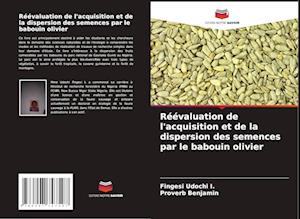 Réévaluation de l'acquisition et de la dispersion des semences par le babouin olivier
