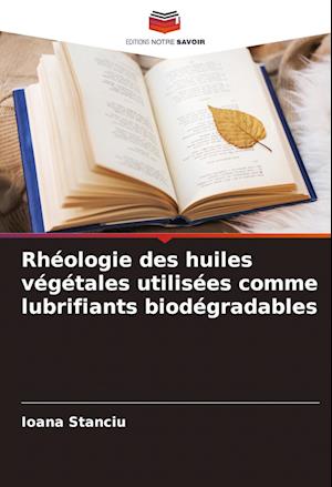 Rhéologie des huiles végétales utilisées comme lubrifiants biodégradables