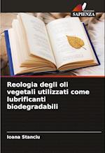 Reologia degli oli vegetali utilizzati come lubrificanti biodegradabili