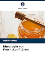 Rheologie von Fruchtkonfitüren