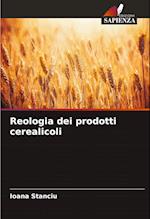 Reologia dei prodotti cerealicoli