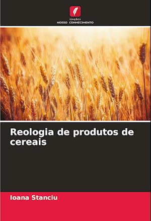 Reologia de produtos de cereais