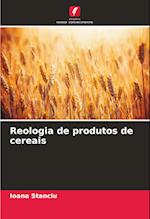 Reologia de produtos de cereais