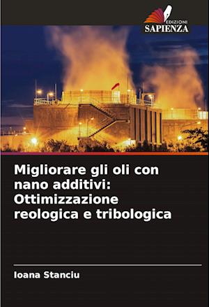 Migliorare gli oli con nano additivi: Ottimizzazione reologica e tribologica