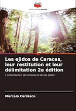 Les ejidos de Caracas, leur restitution et leur délimitation 2e édition