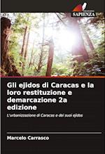 Gli ejidos di Caracas e la loro restituzione e demarcazione 2a edizione