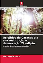 Os ejidos de Caracas e a sua restituição e demarcação 2ª edição