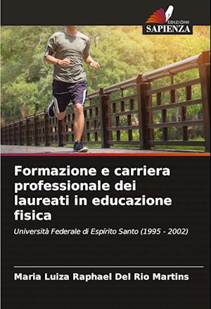 Formazione e carriera professionale dei laureati in educazione fisica