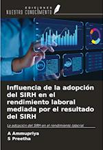 Influencia de la adopción del SIRH en el rendimiento laboral mediada por el resultado del SIRH