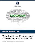 Vom Land zur Erinnerung: Konstruktion von Identität