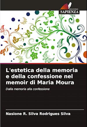 L'estetica della memoria e della confessione nel memoir di Maria Moura