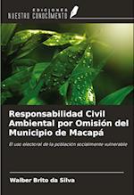 Responsabilidad Civil Ambiental por Omisión del Municipio de Macapá