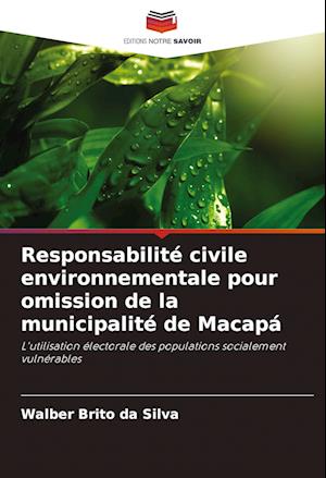 Responsabilité civile environnementale pour omission de la municipalité de Macapá