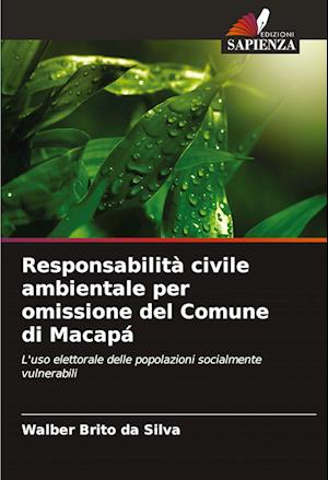 Responsabilità civile ambientale per omissione del Comune di Macapá