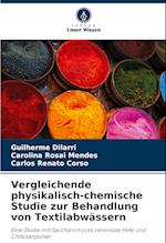 Vergleichende physikalisch-chemische Studie zur Behandlung von Textilabwässern