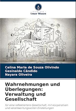 Wahrnehmungen und Überlegungen: Verwaltung und Gesellschaft