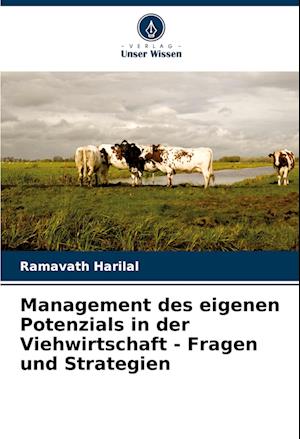 Management des eigenen Potenzials in der Viehwirtschaft - Fragen und Strategien