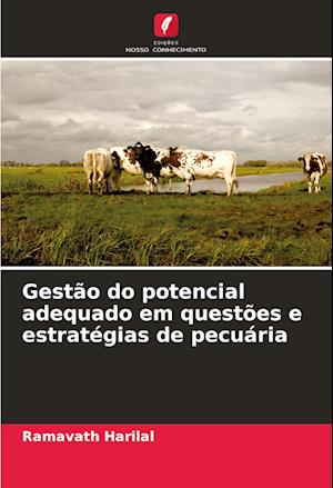 Gestão do potencial adequado em questões e estratégias de pecuária