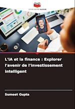 L'IA et la finance : Explorer l'avenir de l'investissement intelligent