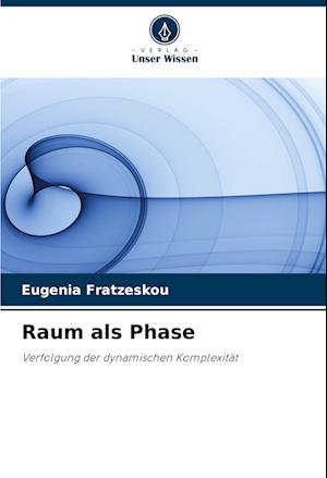 Raum als Phase