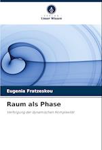 Raum als Phase