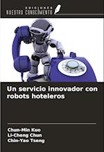 Un servicio innovador con robots hoteleros