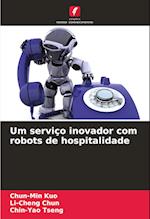 Um serviço inovador com robots de hospitalidade