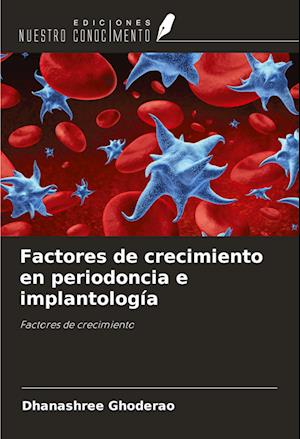 Factores de crecimiento en periodoncia e implantología