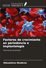 Factores de crecimiento en periodoncia e implantología