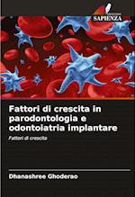 Fattori di crescita in parodontologia e odontoiatria implantare