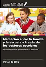 Mediación entre la familia y la escuela a través de los gestores escolares