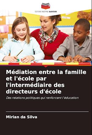 Médiation entre la famille et l'école par l'intermédiaire des directeurs d'école