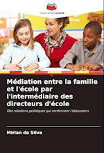 Médiation entre la famille et l'école par l'intermédiaire des directeurs d'école